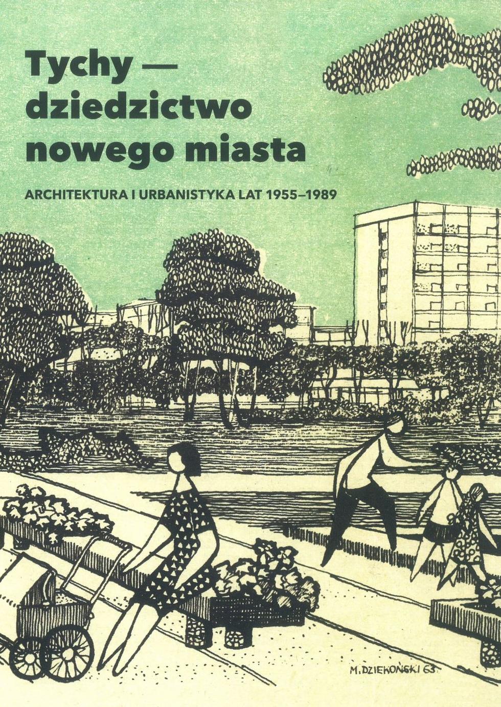 Tychy - dziedzictwo nowego miasta